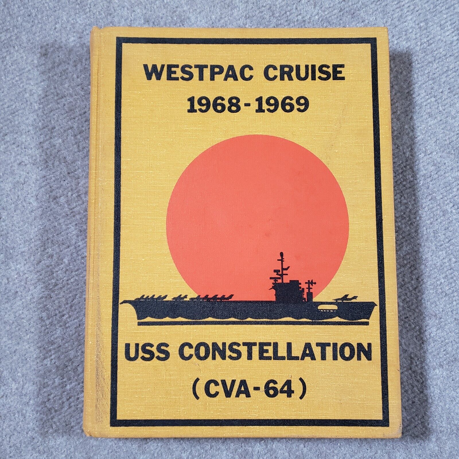 USS Constellation (CVA-64) 1968 1969 Westpac Cruise Book Deployment Cruisebook