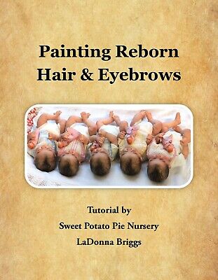 New Tutorial Book, Painting Reborn Hair And Eyebrows, Ladonna Briggs