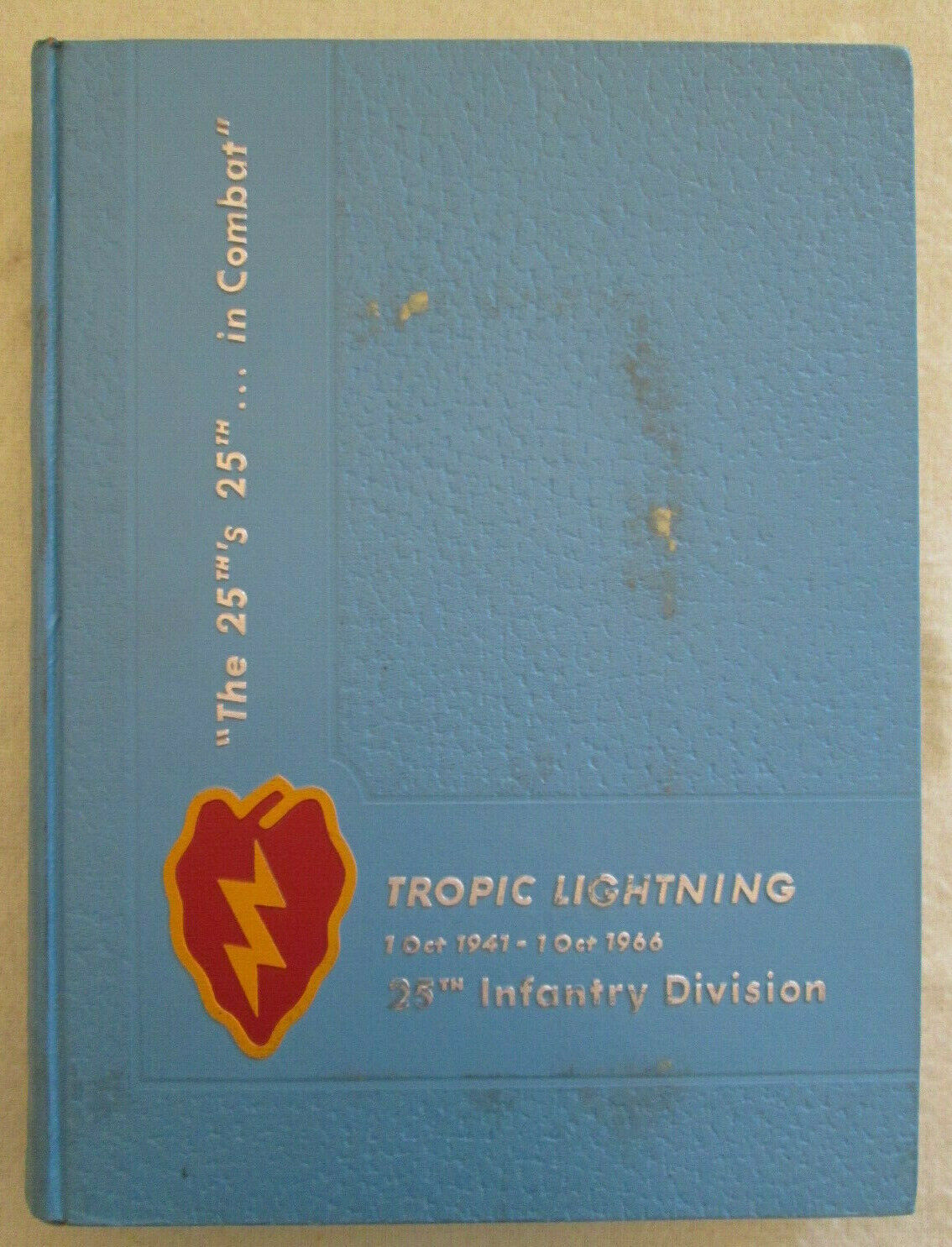 "tropic Lightning, 1 Oct 1941 - 1 Oct 1966, 25th Infantry Division" Book/roster